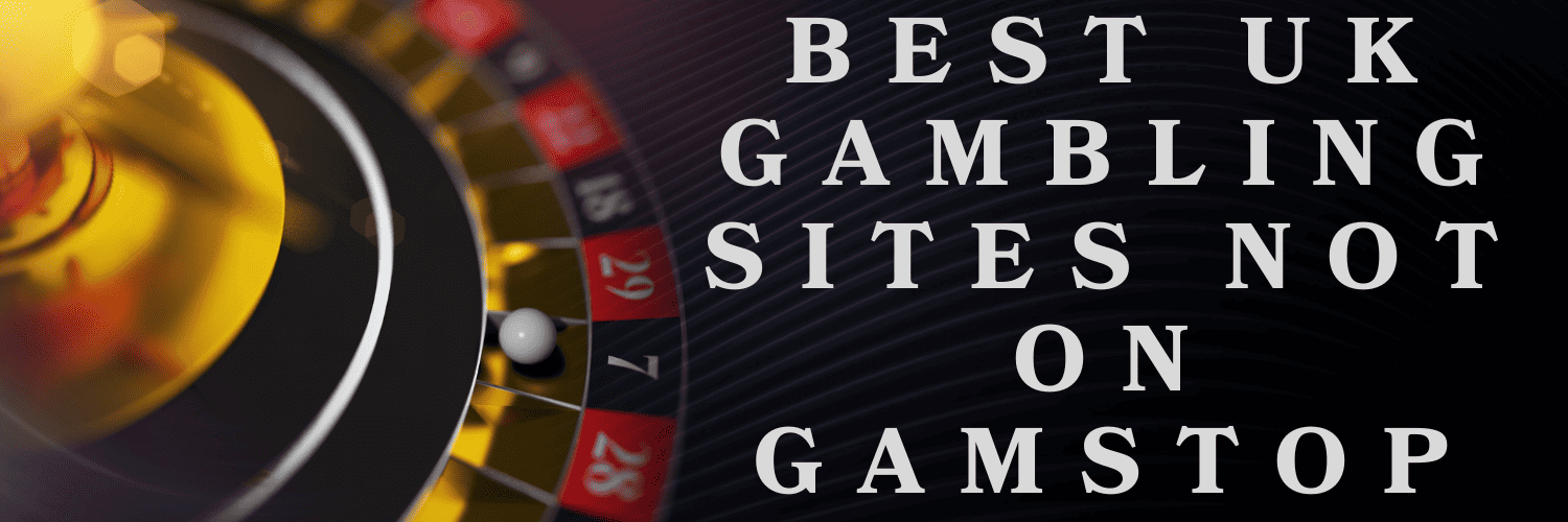 Discover the Best UK Casino Sites Not on Gamstop