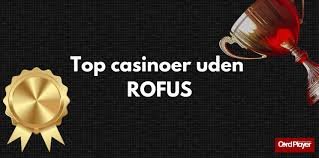Finde de Bedste Casino Sider uden ROFUS Finde de Bedste Casino Sider uden ROFUS