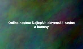 Online Kasíno 2026 Čo Očakávať a Ako Vybrať To Najlepšie